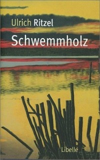 Ульрих Ритцель - Schwemmholz