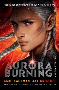 Amie Kaufman, Jay Kristoff - Aurora Burning