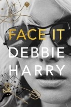 Дебби Харри - Face It