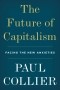 Пол Коллиер - The Future of Capitalism: Facing the New Anxieties