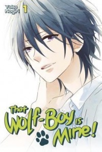 Yoko Nogiri - That Wolf-Boy is Mine! Vol. 1
