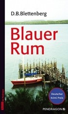 Детлеф Блеттенберг - Blauer Rum