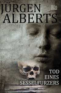 Юрген Альбертс - Tod eines Sesselfurzers