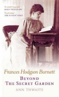 Энн Туэйт - Frances Hodgson Burnett: Beyond The Secret Garden
