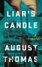 August Thomas - Liar&#039;s Candle