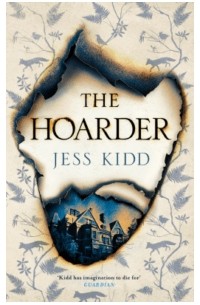 Jess Kidd - The Hoarder
