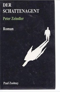 Петер Зайндлер - Der Schattenagent