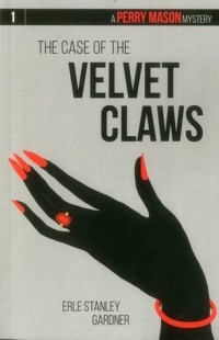 Erle Stanley Gardner - The Case of the Velvet Claws