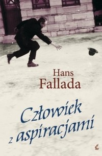 Hans Fallada - Człowiek z aspiracjami