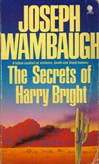 Джозеф Уэмбо - The Secrets of Harry Bright