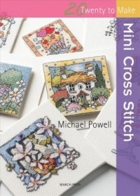 Michael Powell - 20 to Stitch: Mini Cross Stitch