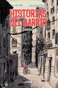 Historias del barrio, Caminos