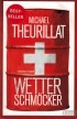 Michael Theurillat - Wetterschmöcker