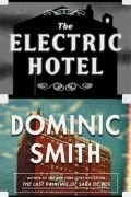 Dominic Smith - The Electric Hotel
