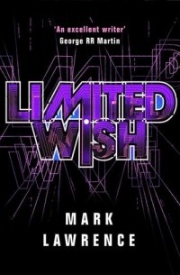 Марк Лоуренс - Limited Wish