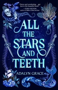 Аделин Грейс - All the Stars and Teeth