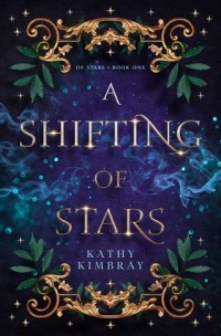 Kathy Kimbray - A Shifting of Stars