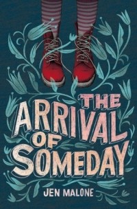 Jen Malone - The Arrival of Someday