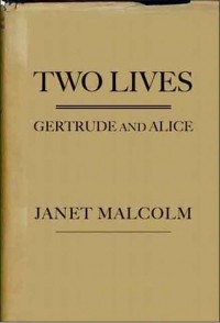 Джанет Малколм - Two Lives: Gertrude and Alice