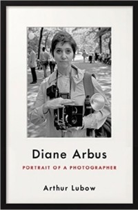 Diane Arbus: Portrait of a Photographer