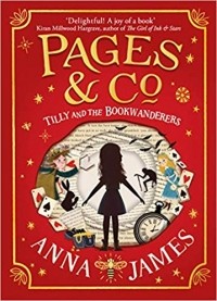 Анна Джеймс - Tilly and the Bookwanderers