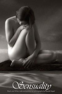 Gerald Appel - Sensuality: Black and White Nude and Portrait Art Photography