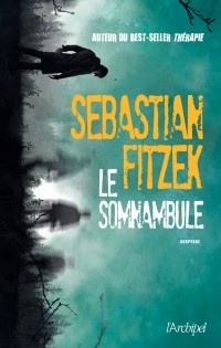 Sebastian Fitzek - Le somnambule