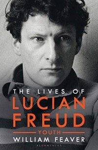 Уильям Фивер - The Lives of Lucian Freud: YOUTH 1922 - 1968