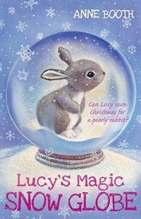 Анна Бус - Lucy's Magic Snow Globe