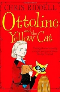 Chris Riddell - Ottoline and the Yellow Cat