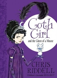 Chris Riddell - Goth Girl and the Ghost of a Mouse