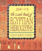  - The little book of egyptian hieroglyphs