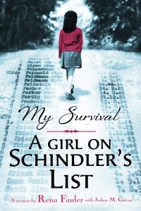 Джошуа М. Грин - My Survival: A Girl on Schindler's List