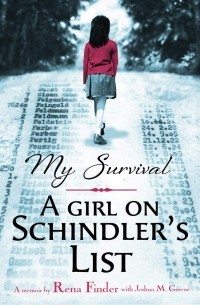 Джошуа М. Грин - My Survival: A Girl on Schindler's List