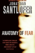 Джонатан Сантлоуфер - Anatomy of fear