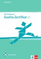 Paul Krieger - Mit Erfolg zum Goethe-Zertifikat C1 Übungsbuch + Audio-CD