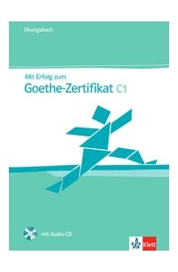 Paul Krieger - Mit Erfolg zum Goethe-Zertifikat C1 Übungsbuch + Audio-CD