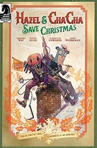 Джерард Уэй - Hazel and Cha Cha Save Christmas: Tales from the Umbrella Academy