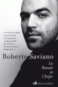 Роберто Савиано - La Beauté et L&#039;enfer: Écrits 2004-2009