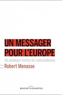 - Un messager pour l'Europe: Un plaidoyer contre les nationalismes