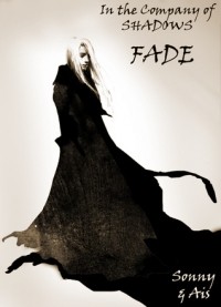  - Fade (In the Company of Shadows #4)