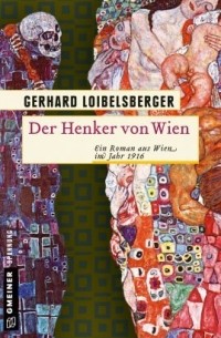 Герхард Лойбельсбергер - Der Henker von Wien