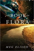 Мег Элисон - The Book of Flora
