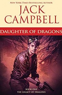 Джек Кэмпбелл - Daughter of dragons