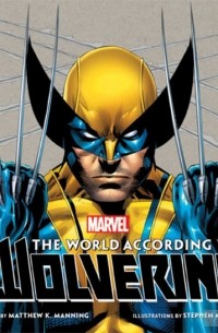 Мэтью К. Мэннинг - World According to Wolverine