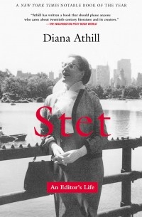 Диана Атилл - Stet: An Editor's Life
