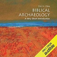 Эрик Х. Клайн - Biblical Archaeology: A Very Short Introduction