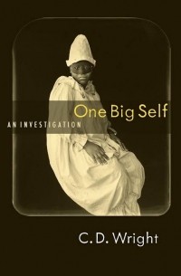 К. Д. Райт - One Big Self: An Ivestigation