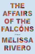 Мелисса Риверо - The Affairs of the Falcóns: A Novel