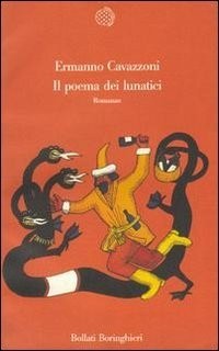 Ermanno Cavazzoni - Il poema dei lunatici